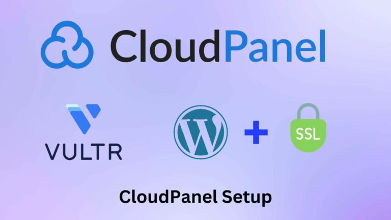 How to install Cloudpanel on Vultr VPS: Cloudpanel setup