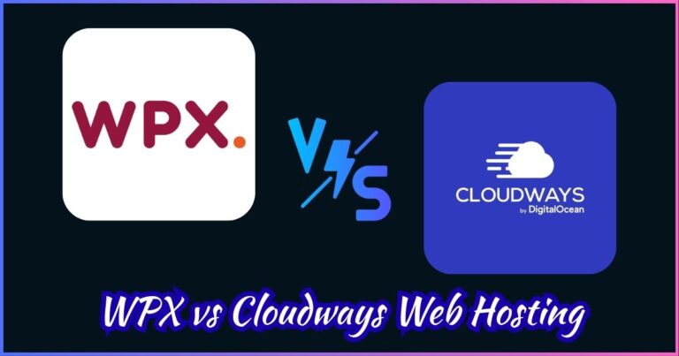 WPX vs Cloudways Web Hosting
