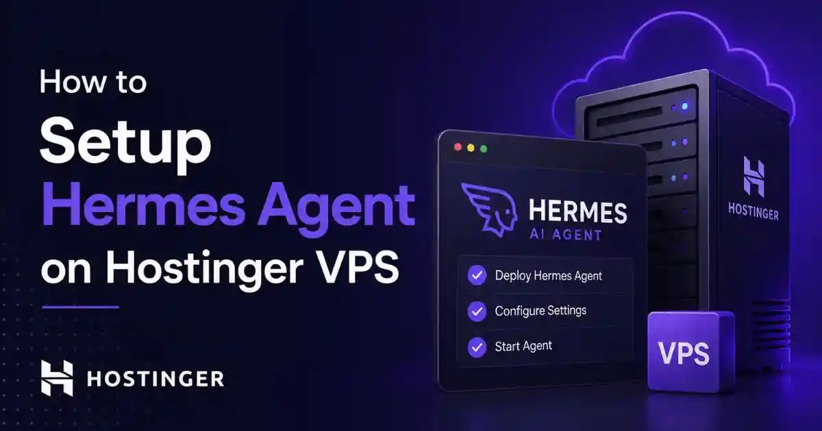 How to Setup Hermes Agent on Hostinger VPS