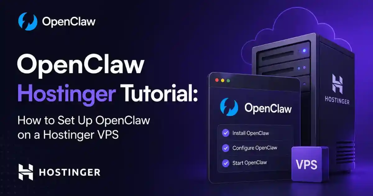 OpenClaw Hostinger Tutorial_ How to Set Up OpenClaw on a Hostinger VPS
