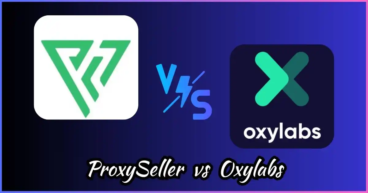 ProxySeller vs Oxylabs