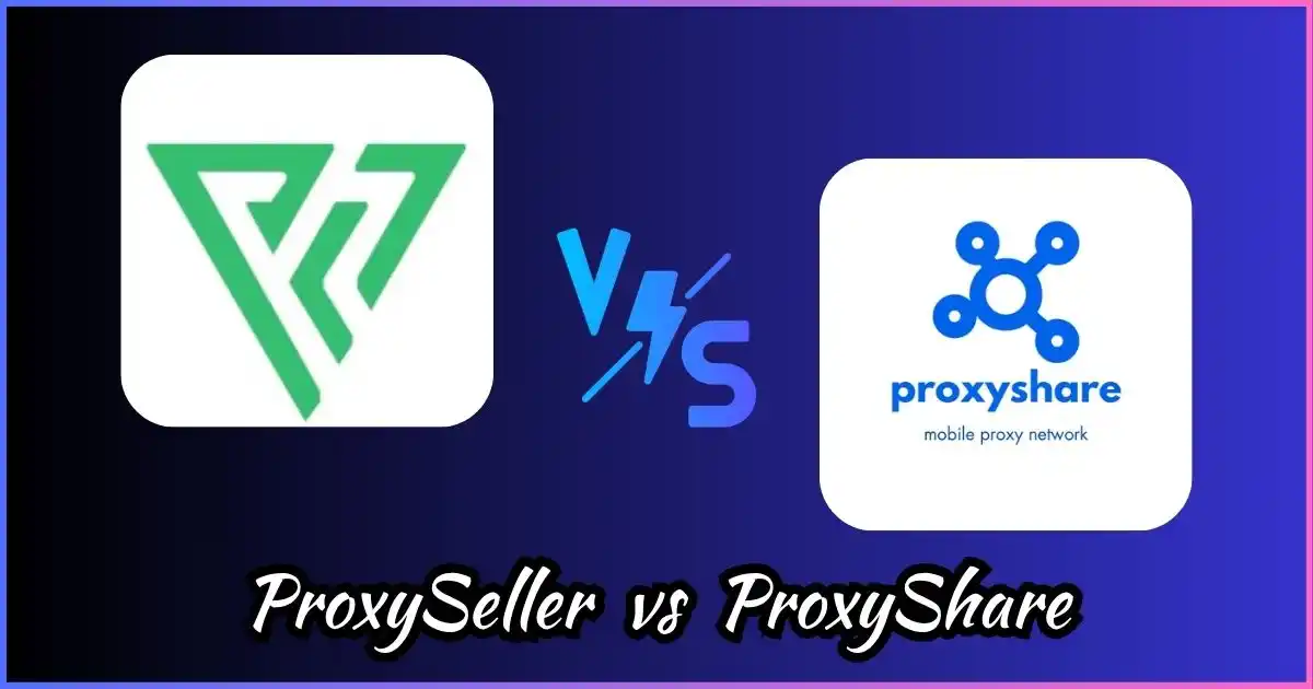 ProxySeller vs ProxyShare